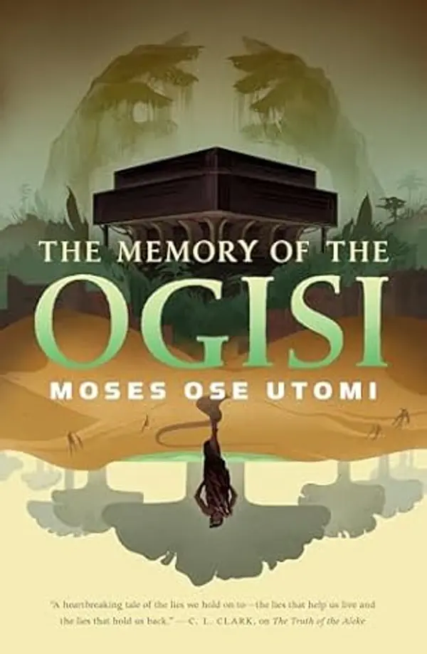 The Memory of the Ogisi (The Forever Desert, #3) by Moses Ose Utomi cover