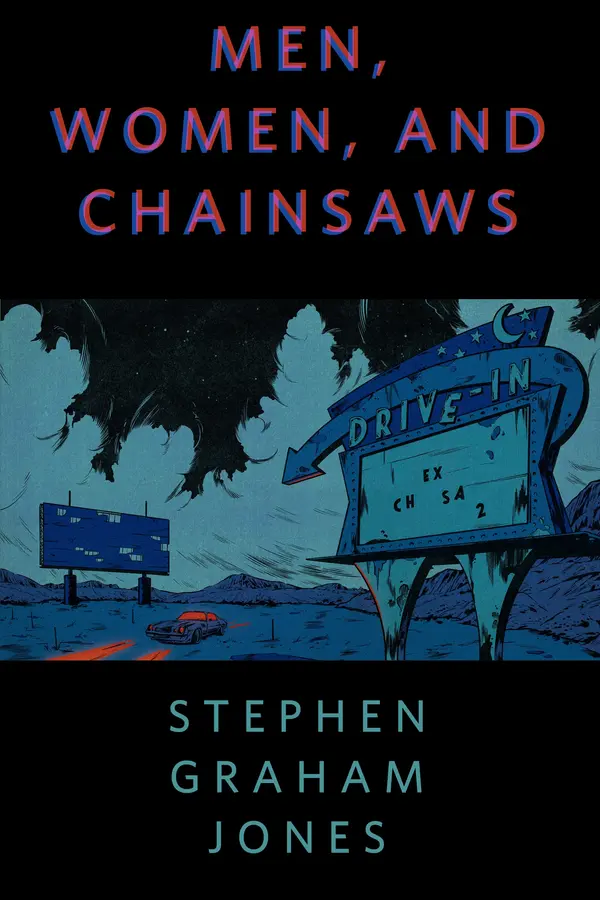 Men, Women, and Chainsaws by Stephen Graham Jones cover