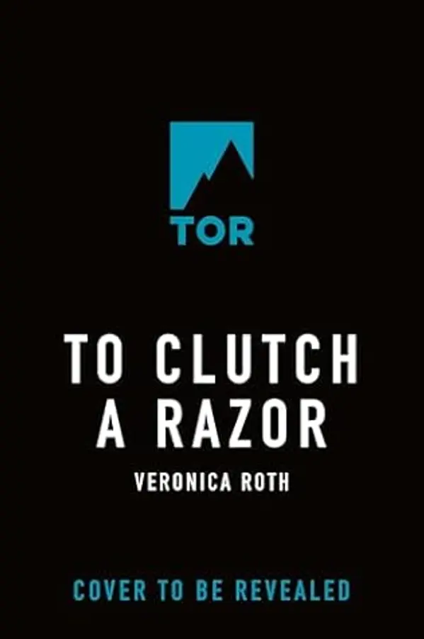 To Clutch a Razor (Curse Bearer, 2) by Veronica Roth cover