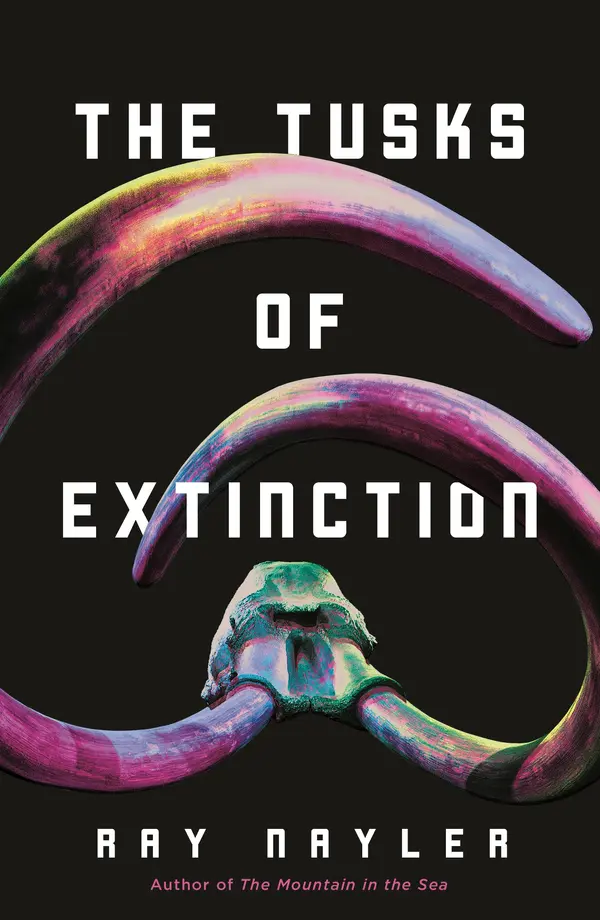 The Tusks of Extinction by Ray Nayler cover