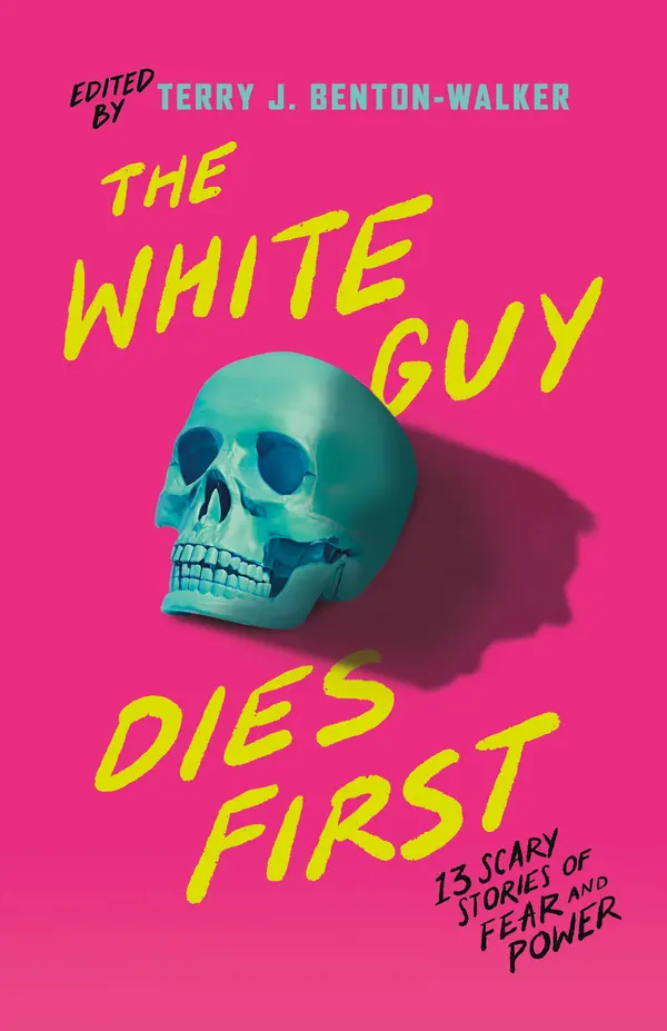 The White Guy Dies First by Terry J. Benton-Walker, Terry J. Benton-Walker, Faridah Àbíké-Íyímídé, Kalynn Bayron, Kendare Blake, H.E. Edgmon, Lamar Giles, Chloe Gong, Alexis Henderson, Tiffany D. Jackson, Adiba Jaigirdar, Naseem Jamnia, Karen Strong, Mark Oshiro cover