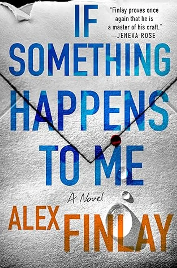 If Something Happens to Me by Alex Finlay cover