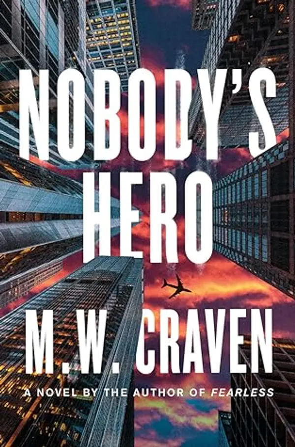 Nobody's Hero (Ben Koenig, #2) by M.W. Craven cover