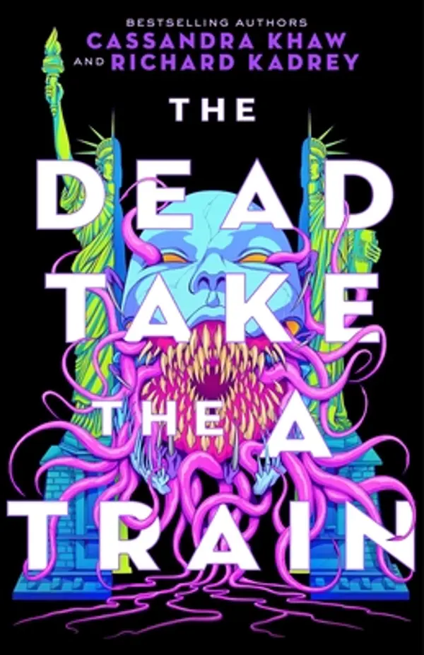 The Dead Take the A Train by Richard Kadrey, Cassandra Khaw cover