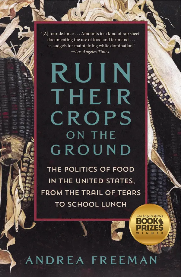 Ruin Their Crops on the Ground by Andrea Freeman cover