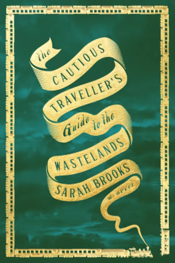 The Cautious Traveller's Guide to the Wastelands by Sarah  Brooks cover