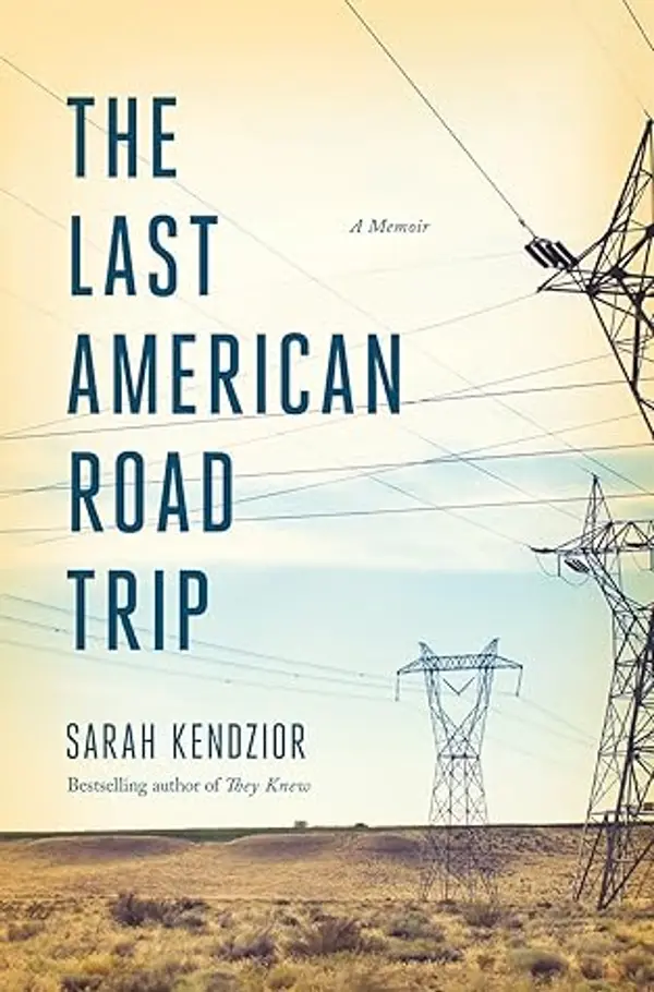The Last American Road Trip by Sarah Kendzior cover