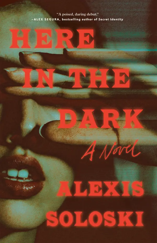 Here in the Dark by Alexis Soloski cover