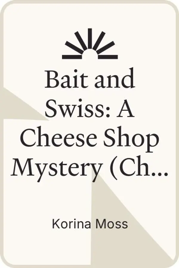 Bait and Swiss: A Cheese Shop Mystery (Cheese Shop Mysteries, 6) by Korina Moss cover