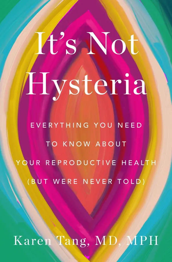It's Not Hysteria by Dr. Karen Tang cover