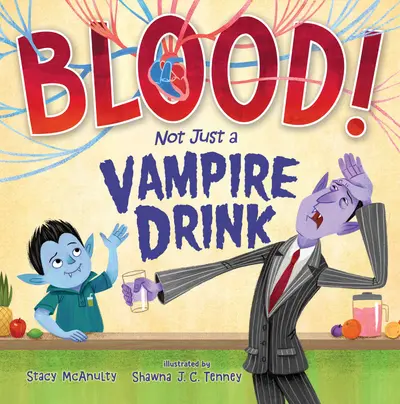Blood! Not Just a Vampire Drink book cover
