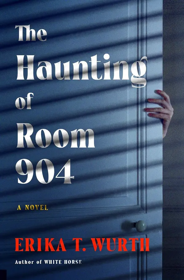 The Haunting of Room 904 by Erika T. Wurth cover