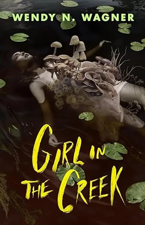 Girl in the Creek by Wendy N. Wagner cover