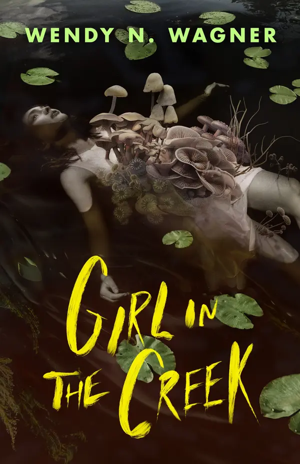 Girl in the Creek by Wendy N. Wagner cover