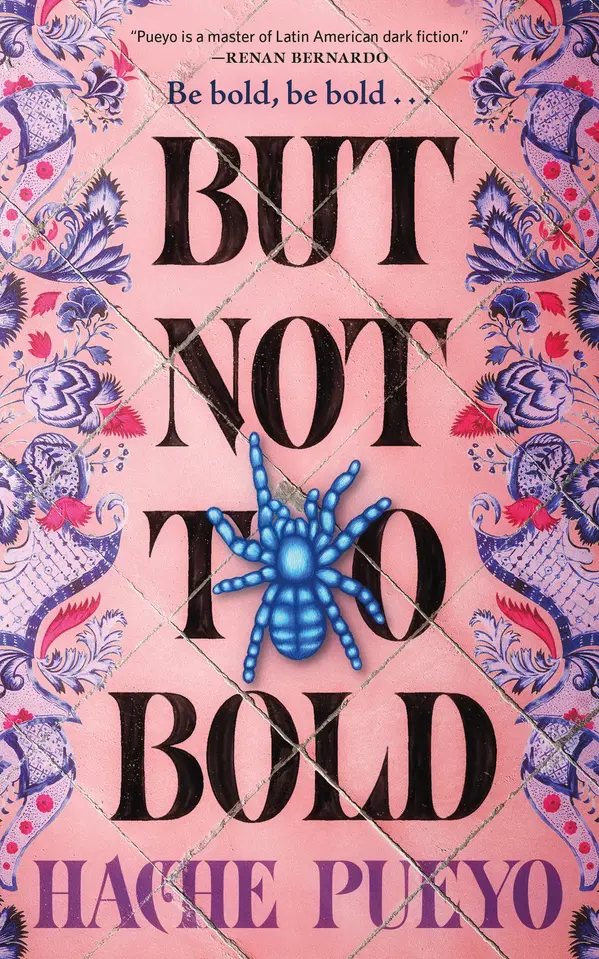 But Not Too Bold by Hache Pueyo cover