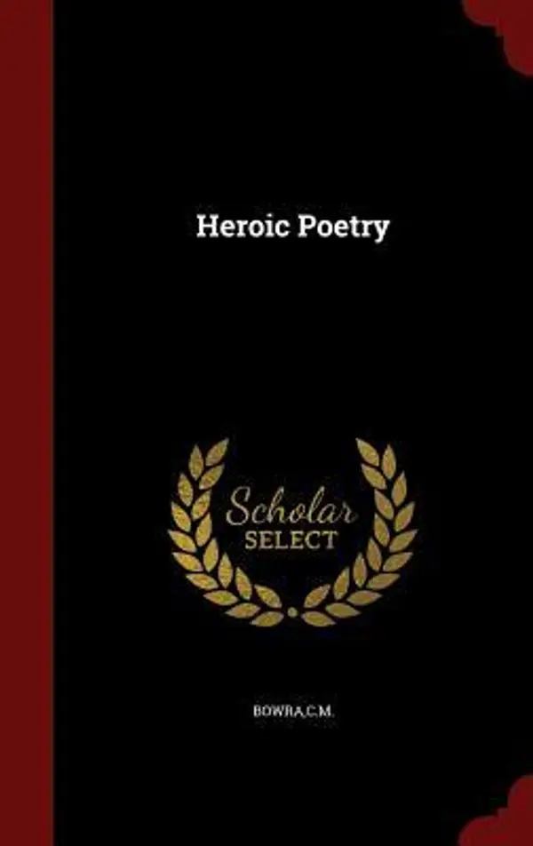 Heroic Poetry by Cecil Maurice Bowra cover