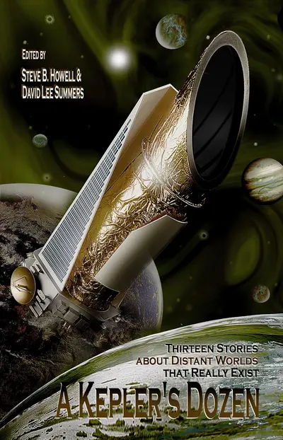 A Kepler's Dozen: Thirteen Stories About Distant Worlds That Really Exist book cover