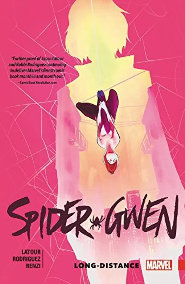 Spider-Gwen, Vol. 3: Long-Distance by Jason Latour cover