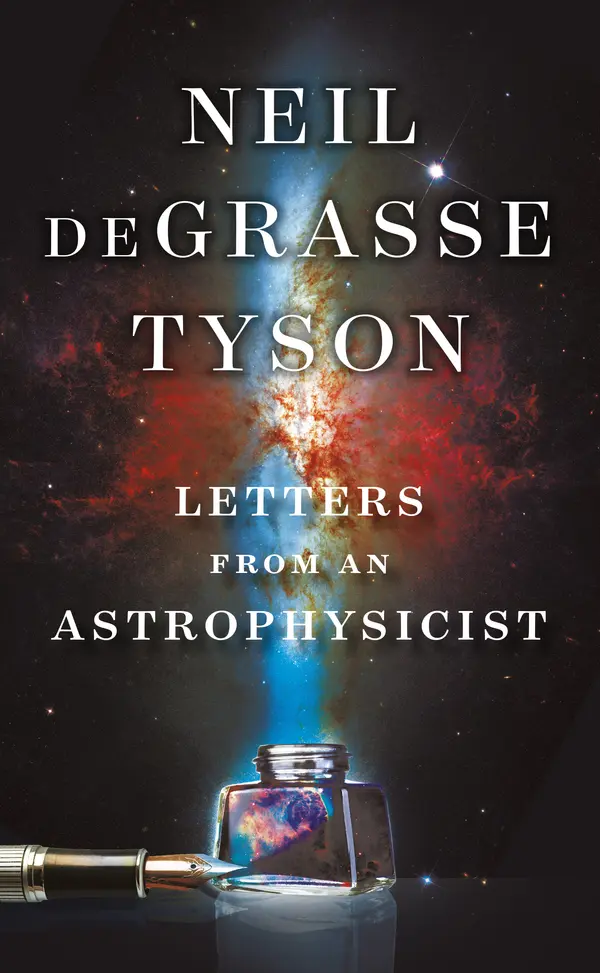 Letters from an Astrophysicist by Neil deGrasse Tyson cover