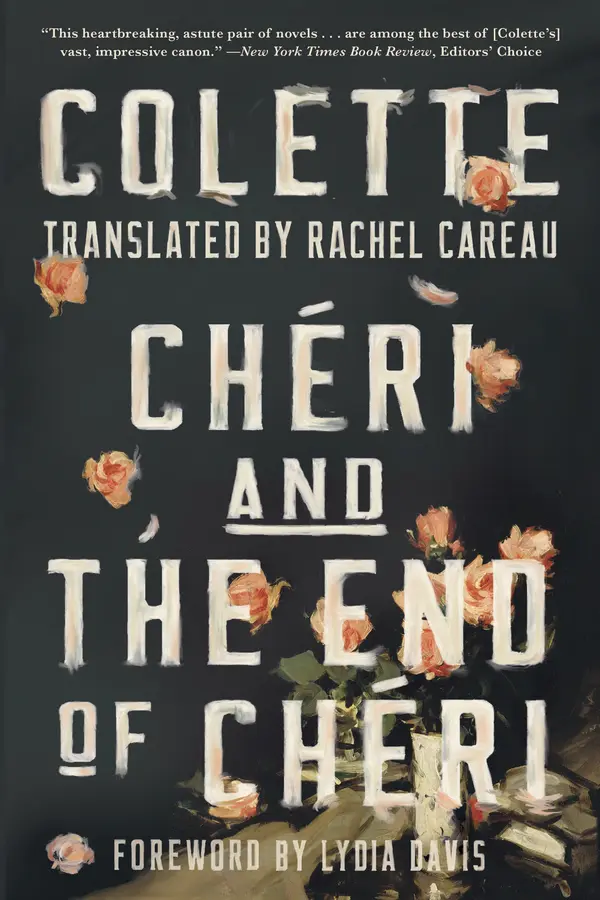 Chéri and The End of Chéri by Colette, Rachel Careau, Lydia Davis cover