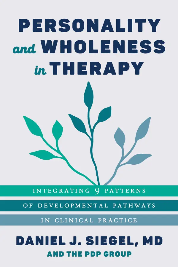 Personality and Wholeness in Therapy by Daniel J. Siegel, PDP Group cover