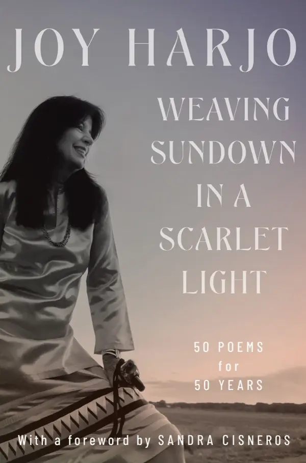 Weaving Sundown in a Scarlet Light by Joy Harjo, Sandra Cisneros cover
