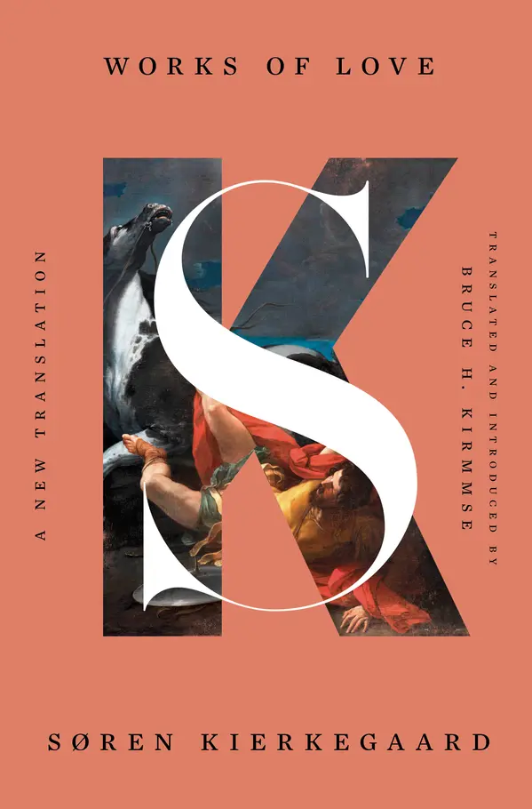 Works of Love by Søren Kierkegaard, Bruce H. Kirmmse cover