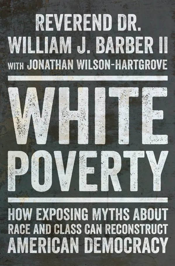 White Poverty by William J. Barber II, Jonathan Wilson-Hartgrove cover