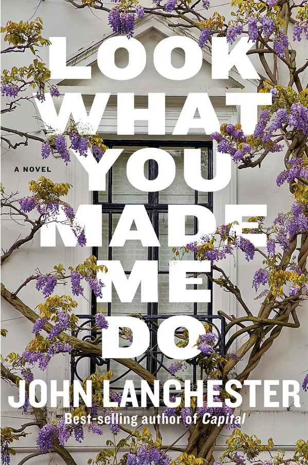 Look What You Made Me Do by John Lanchester cover