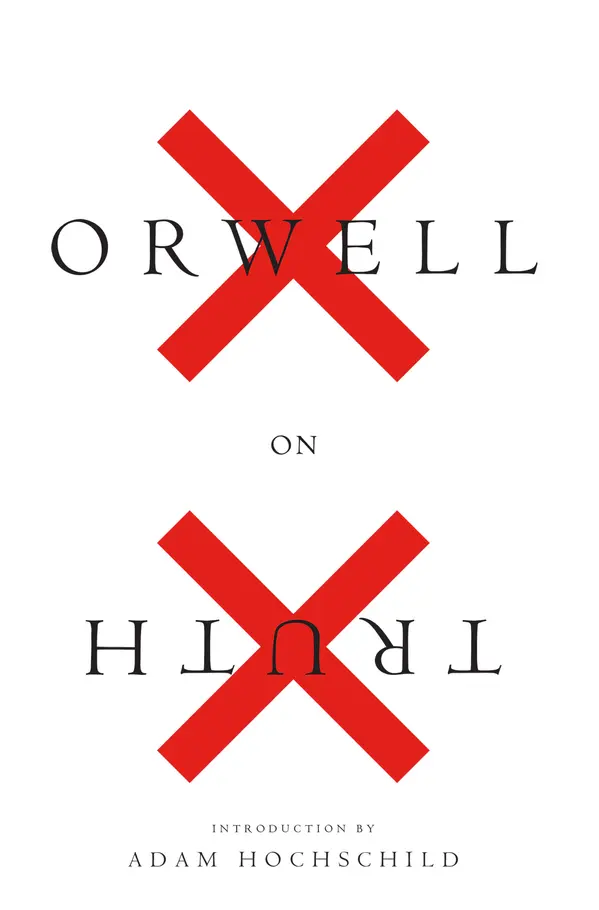 Orwell On Truth by George Orwell, Adam Hochschild cover