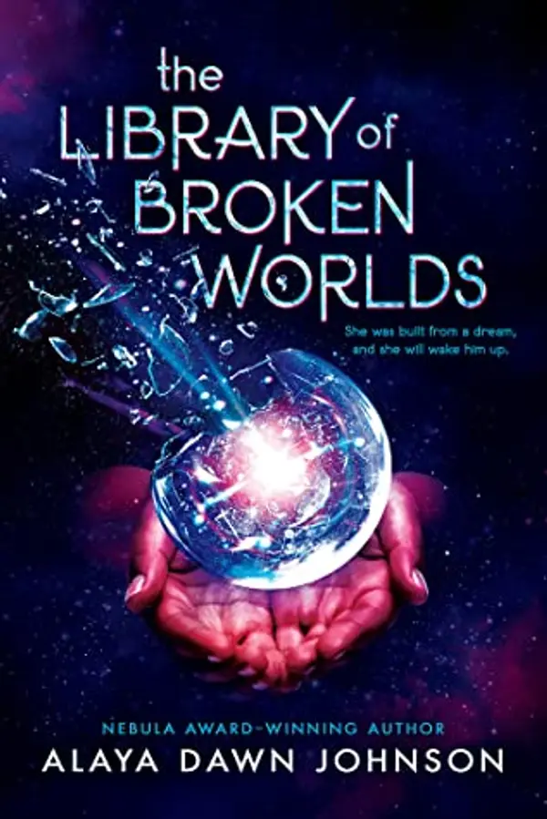 The Library of Broken Worlds by Alaya Dawn Johnson cover