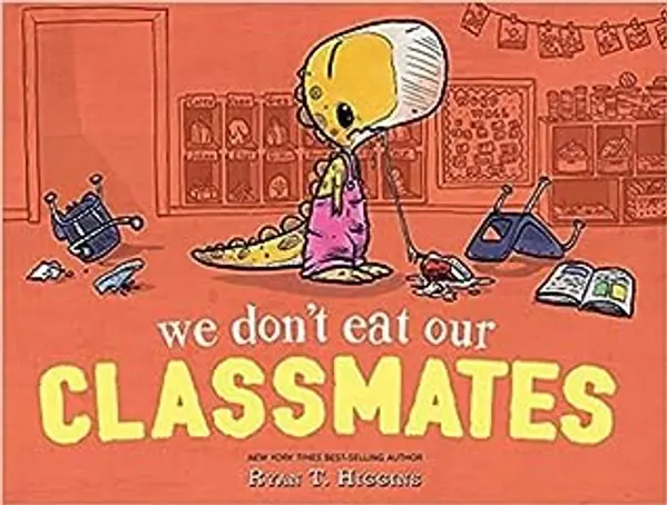 We Don't Eat Our Classmates by Ryan T. Higgins cover