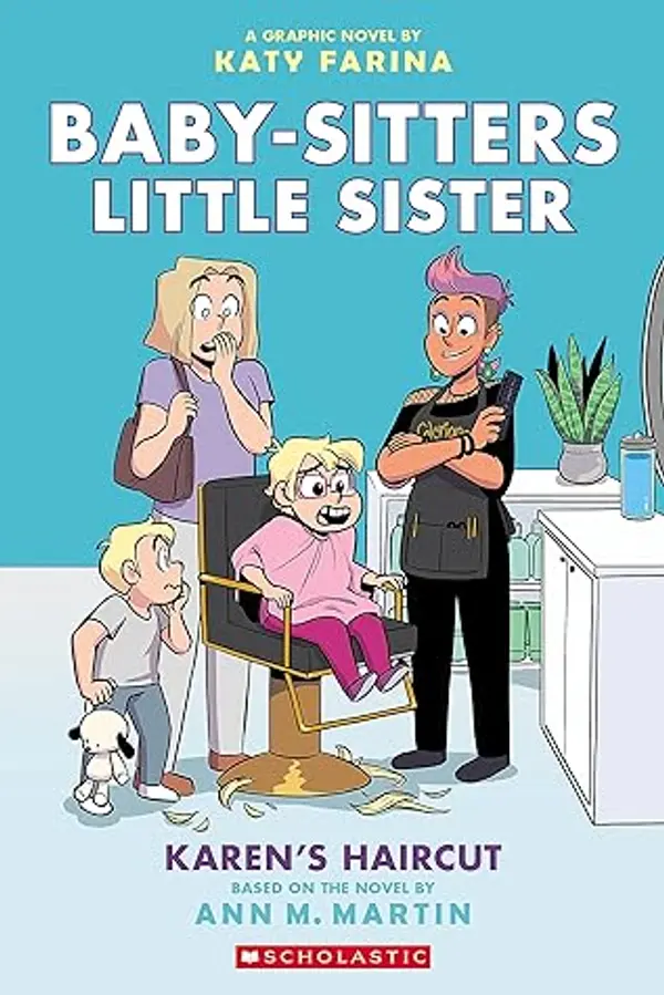 Karen's Haircut (Baby-Sitters Little Sister Graphic Novels #7) by Katy Farina cover