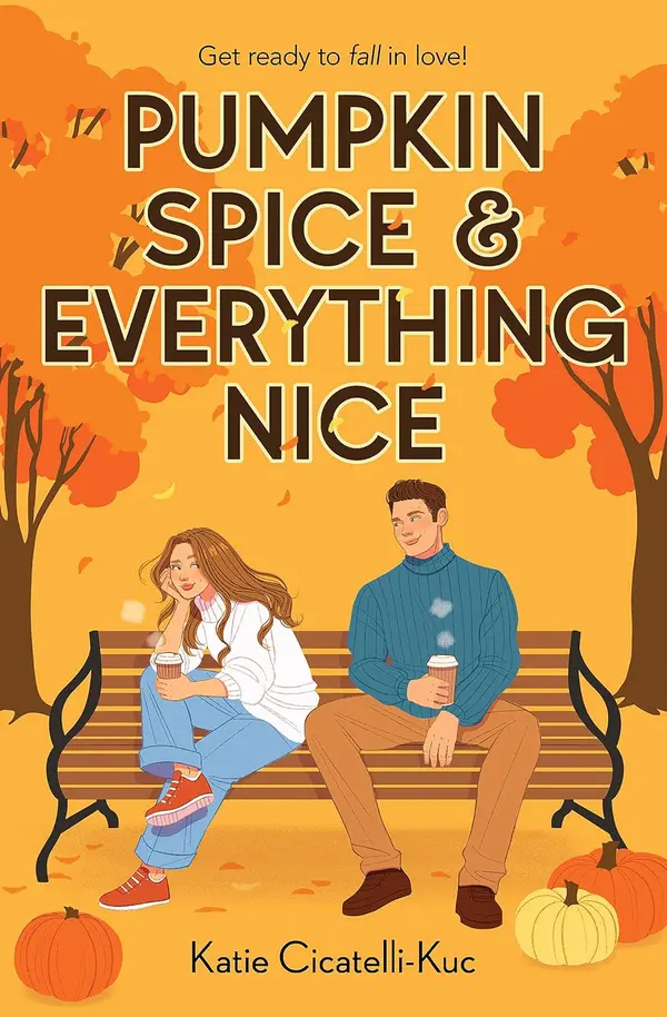 Pumpkin Spice & Everything Nice by Katie Cicatelli-Kuc cover