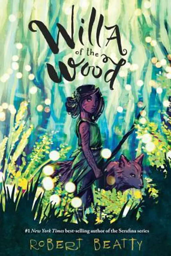 Willa of the Wood: Willa of the Wood, Book 1 by Robert  Beatty cover