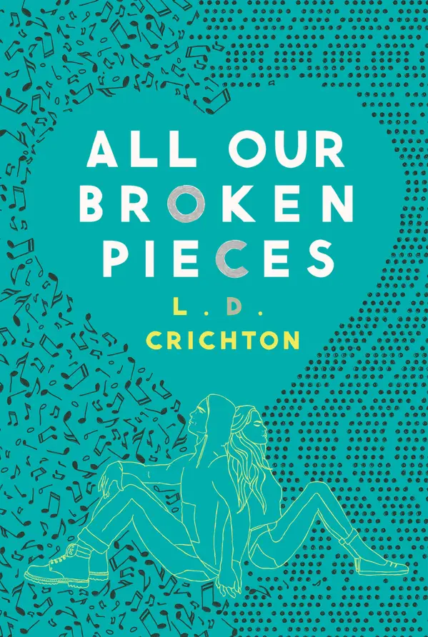 All Our Broken Pieces by L.D. Crichton cover