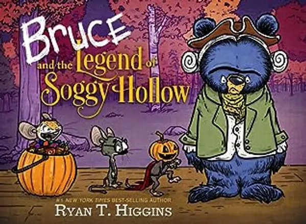 Bruce and the Legend of Soggy Hollow (Mother Bruce Series) by Ryan T. Higgins cover