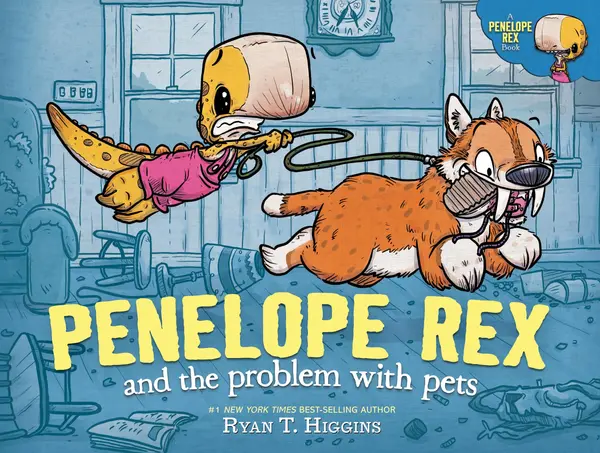 Penelope Rex and the Problem with Pets (Penelope Rex, #4) by Ryan T.  Higgins cover