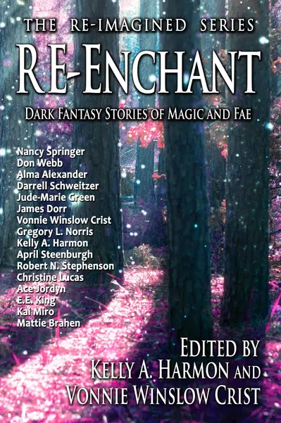 Re-Enchant: Dark Fantasy Stories of Magic and Fae book cover