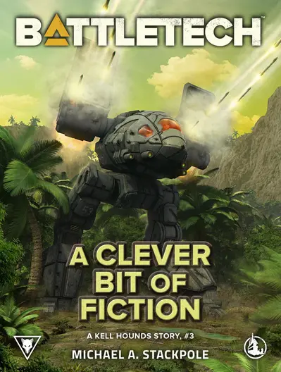 BattleTech: A Clever Bit of Fiction (A Kell Hounds Story, #3) book cover