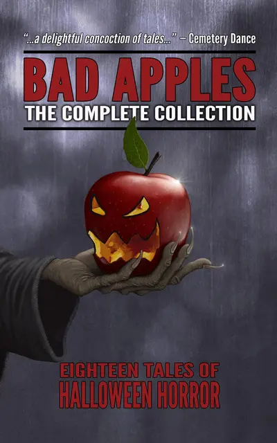 Bad Apples: Halloween Horror: The Complete Collection book cover