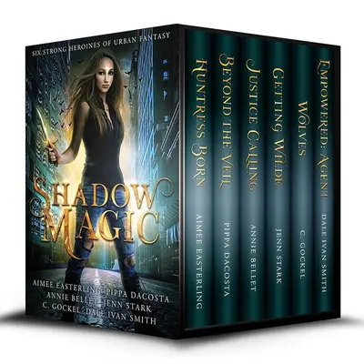 Shadow Magic: Six Strong Heroines of Urban Fantasy book cover