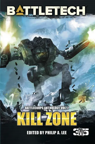 BattleTech: Kill Zone (BattleCorps Anthology Volume 7) book cover