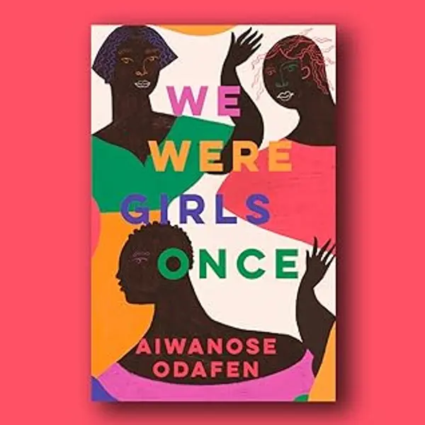 We Were Girls Once by Aiwanose Odafen cover