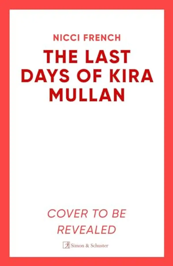 The Last Days of Kira Mullan by Nicci French cover