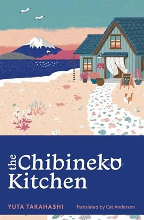 The Chibineko Kitchen (Meals to Remember at the Chibineko Kitchen, #1) by Yuta Takahashi cover