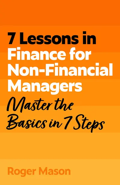7 Lessons in Finance for Non-Financial Managers book cover
