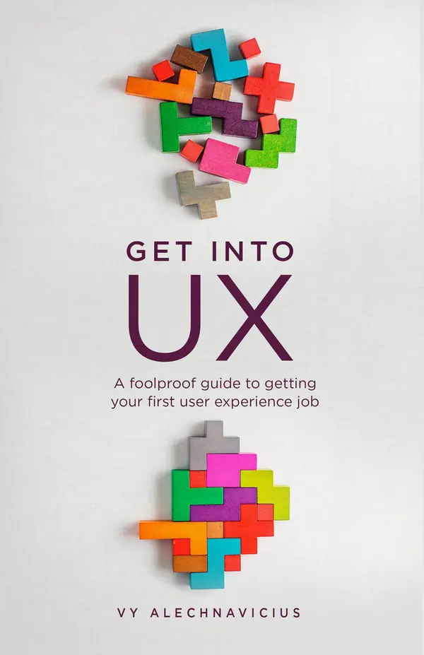 Get Into UX by Vy Alechnavicius cover