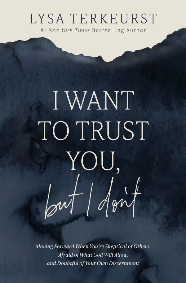 I Want to Trust You, but I Don't by Lysa TerKeurst cover