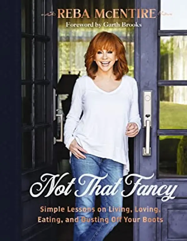 Not That Fancy: Simple Lessons on Living, Loving, Eating, and Dusting Off Your Boots by Reba McEntire cover